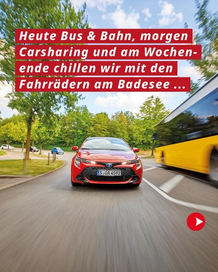Heute Bus & Bahn, morgen Carsharing und am Wochenende chillen wir mit den Fahrrädern am Badesee ...