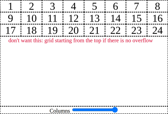 Don't want this. Grid and a control panel allowing to control the number of grid columns. The grid is shorter than its container and since it's top aligned within it, it's all gathered at the top, leaving ugly space below..