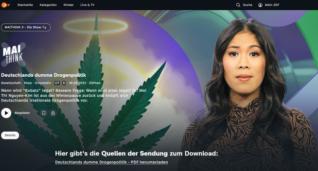 Screenshot 27.06.2025 Wann wird "Bubatz" legal? Bessere Frage: Wann wird alles legal? Dr. Mai Thi Nguyen-Kim ist aus der Winterpause zurück und knöpft sich Deutschlands irrationale Drogenpolitik vor. https://www.zdf.de/video/shows/mai-think-x-die-show-102/maithink-x-folge-19-100
