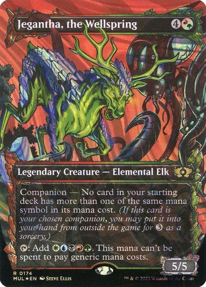 Card Name: Jegantha, the Wellspring
Set: Multiverse Legends
Description: Companion — No card in your starting deck has more than one of the same mana symbol in its mana cost. (If this card is your chosen companion, you may put it into your hand from outside the game for {3} as a sorcery.)
{T}: Add {W}{U}{B}{R}{G}. This mana can't be spent to pay generic mana costs.
Artist: Steve Ellis