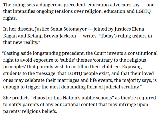🇺🇲 Inexorable rush to dictatorship: Sotomayor Rips SCOTUS for Causing Total Chaos in 2SLGBTQIA+ Books Case
https://newrepublic.com/post/197366/supreme-court-sonia-sotomayor-lgbt-books-chaos-censorship

* U.S. Supreme Court enabling censorship

SCOTUS ruling on 2SLGBTQIA+ books gives religious parents more say over what students learn
https://19thnews.org/2025/06/supreme-court-decision-children-books-lgbtq-censorship/

* affirms parents’ rights to opt children out of materials that conflict w. religious belief

🇺🇲 🇬🇧 🇨🇦 #Christofascism #ConscientiousObjection #transgenocide

🏳️‍⚧️ #TransLivesMatter #socialism
https://mastodon.social/@persagen/114186381298087870