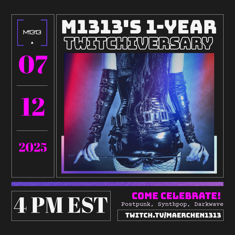 M1313's 1st Twitchiversary Party. Saturday July 12th, 2025 from 4 - 10 p.m. EST