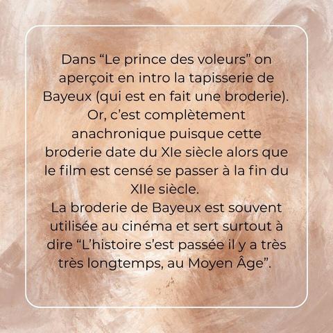 Texte expliquant que la tapisserie de Bayeux, même si elle est souvent anachronique dans les films, sert surtout à dire que l'histoire s'est passée il y a longtemps.