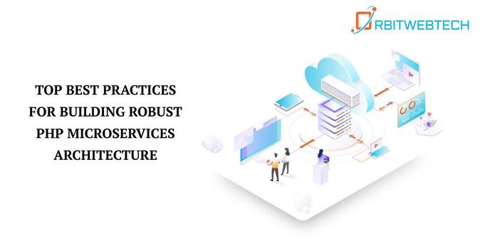 Top Best Practices for Building Robust PHP Microservices Architecture