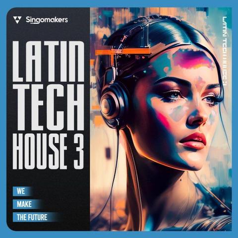 Singomakers Latin Tech House 3