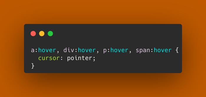 a:hover, div:hover, p:hover, span:hover {
  cursor: pointer;
}