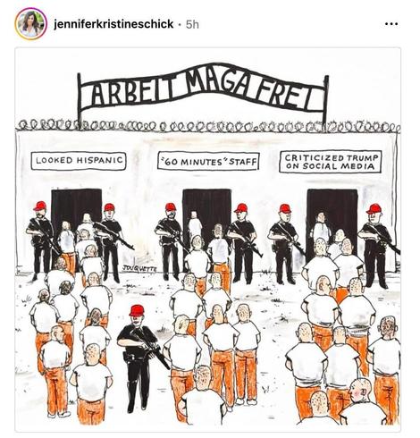 A political cartoon of an Auschwitz like concentration camp with the sign "ARBEIT MAGA FREI" above the entrance. Three queues of people in orange pants are pictured with the labels "Looked Hispanic", "60 Minutes Staff", and "Criticized Trump on Social Media". The entrance is guarded by ICE agents in red MAGA ball caps.