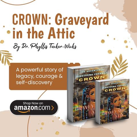 Cover of the book The Adventures of Juneteena Freeman: CROWN – Graveyard in the Attic. A young Black girl stands near an old attic door, glowing with golden light. A mysterious crown floats above her head. The background includes faded symbols and ancestral faces in shadow.
