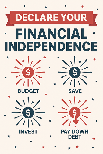 Patriotic-themed infographic connecting financial freedom with July 4th: includes money tips, fireworks, and red, white, and blue visual elements.