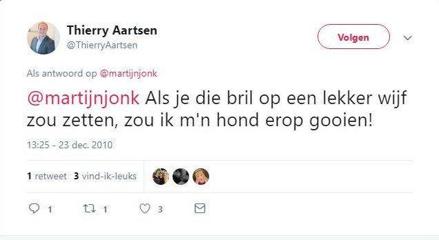 
® @ThierryAartsen
Als antwoord op @martijnjonk

@martijnjonk Als je die bril op een lekker wijf
zou zetten, zou ik m'n hond erop gooien!
13:25 - 23 dec. 2010

