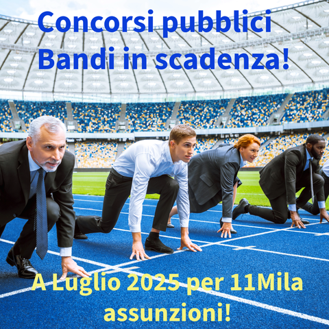 Concorsi Pubblici in scadenza a Luglio 2025 per 11Mila assunzioni
