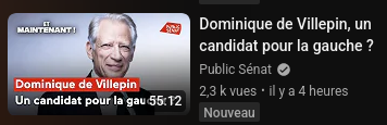 Capture d'une recommandation Youtube pour une vidéo de Public Sénat :
"Dominique de Villepin, un candidat pour la gauche ?"