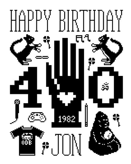 pixelly card design with ‘happy birthday jon’ at the top, crowded with smaller images and symbols. largest of which are a black hand with a white heart inside and the year 1982 on the wrist, flanked by the numbers 4 and 0. portraits of two cats, a microphone, 4 leaf clovers, the ‘om’ symbol, a video game controller, and musical notes are all represented. anchoring the bottom 2 corners are a black ODB ringer t-shirt and koko the gorilla holding her white kitten ‘all-ball’