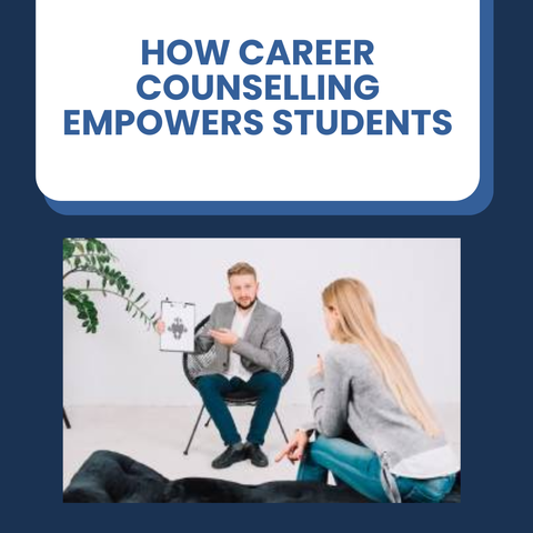 How Career Counselling Empowers Students