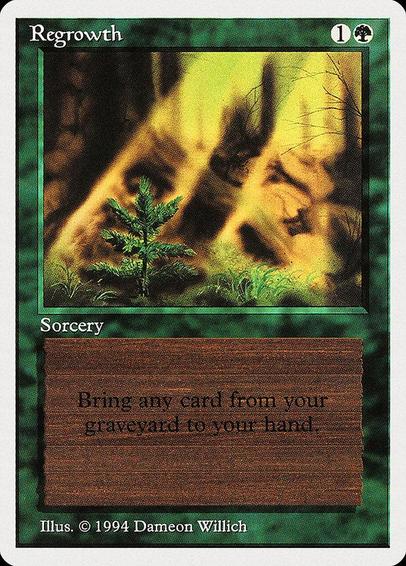 Card Name: Regrowth
Set: Summer Magic / Edgar
Description: Return target card from your graveyard to your hand.
Artist: Dameon Willich