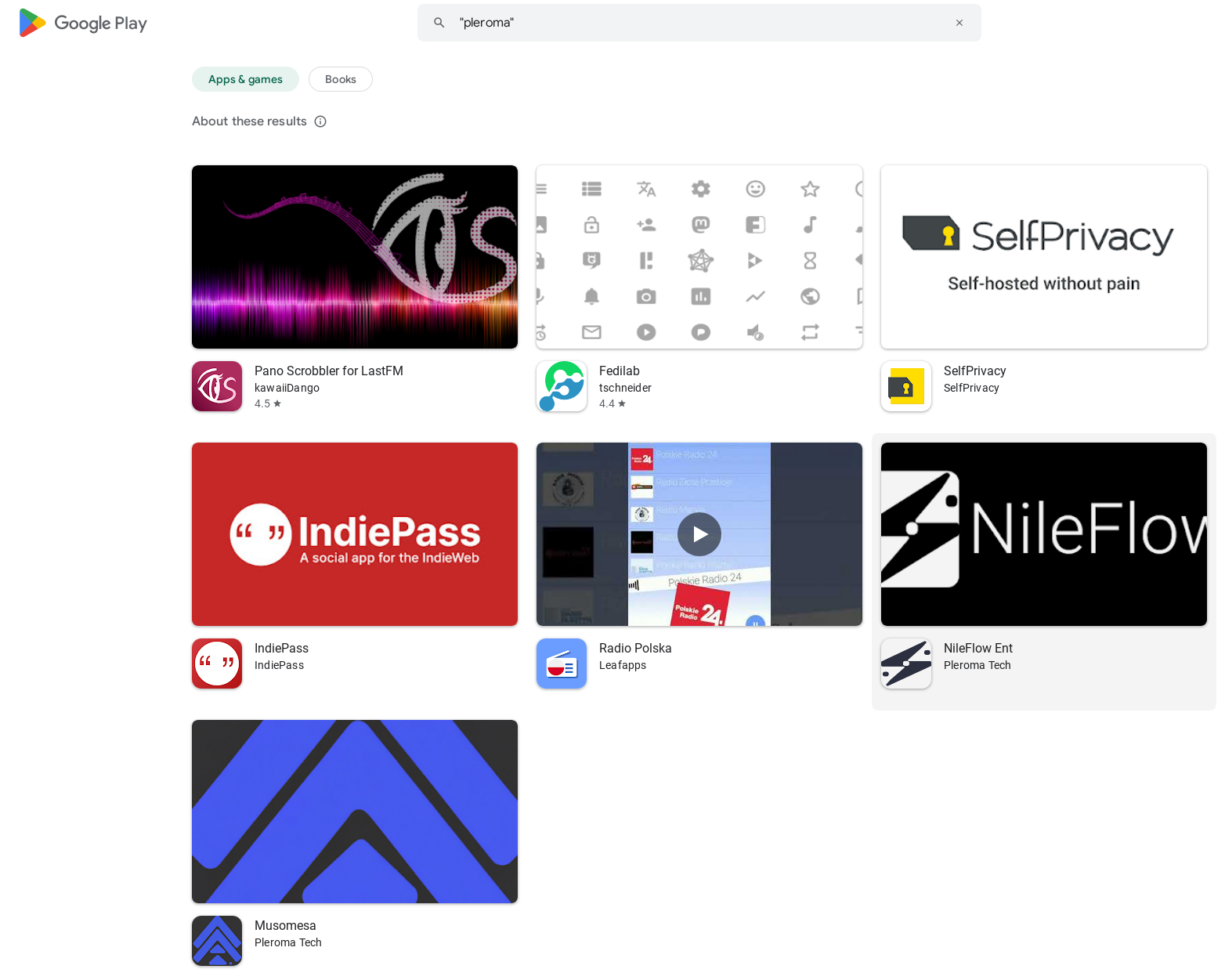 these are 7 search results from this query with quotation marks "":

< "pleroma" >

on Google Play. The results are:
1. Pano Scrobbler for LastFM
2. Fedilab
3. SelfPrivacy
4. IndiePass
5. Radio Polska
6. NileFlow Ent
7. Musomesa
