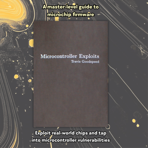 A rectangular book with a dark brown cover, "Microcontroller Exploits" by Travis Goodspeed, is vertically centered on a textured background with swirling patterns of gold, black, and white. Overhead, yellow text states, "A master-level guide to microchip firmware." Below the book, white text says, "Exploit real-world chips and tap into microcontroller vulnerabilities."
