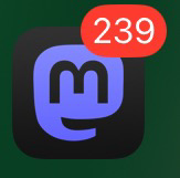 Mastodon app icon on iOS, prominently showing 239(!) notifications.