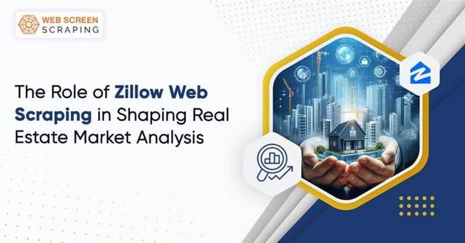 The Role Of Zillow Web Scraping For Real Estate Market Analysis