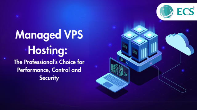 Managed VPS Hosting: The Professional’s Choice for Performance, Control, and Security