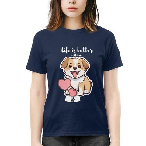 Cute Dog Lover T-Shirt β Life Is Better with a Pup