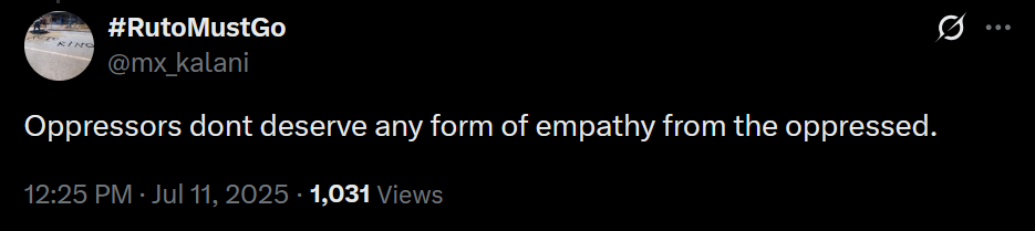 A screenshot of a twitter post by @mx_kalani, with text saying "Oppressors dont deserve any form of empathy from the oppressed.".
