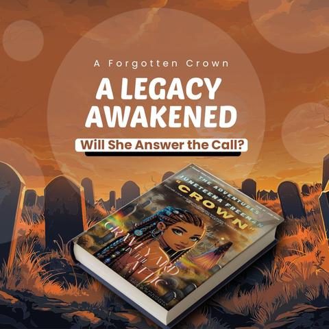 Illustration of a graphic novel titled Graveyard in the Attic featuring a young Black girl with braided hair and cosmic elements surrounding her. The book lies in a graveyard setting at sunset with text that reads, “A Forgotten Crown. A Legacy Awakened. Will She Answer the Call?”