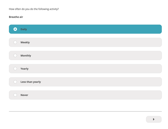 Weird survey question about how often I breathe air.