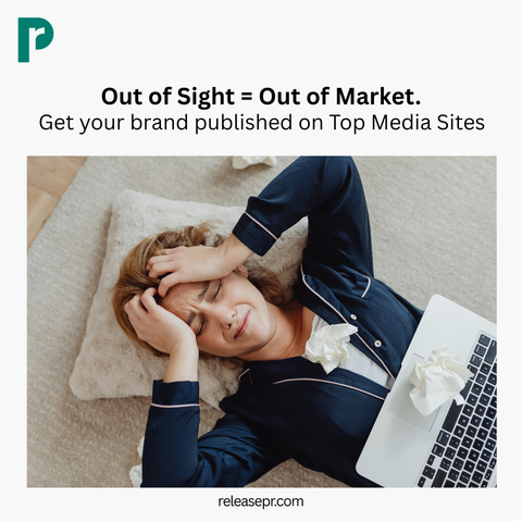 Out of sight is equal to out of marketplace. Get Featured | ReleasePR | Press Release Distribution Service