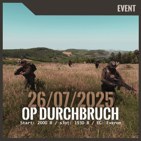📢 Operation Durchbruch steht an!
📅 Datum: 26.07.2025
