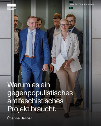 Sharepic mit dem Text: Warum es ein gegenpopulistisches antifaschistisches Projekt braucht. Étienne Balibar.