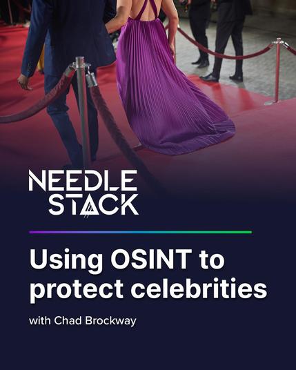 Image for a NeedleStack podcast titled 'Using OSINT to protect celebrities' featuring a person in a purple dress walking on a red carpet.