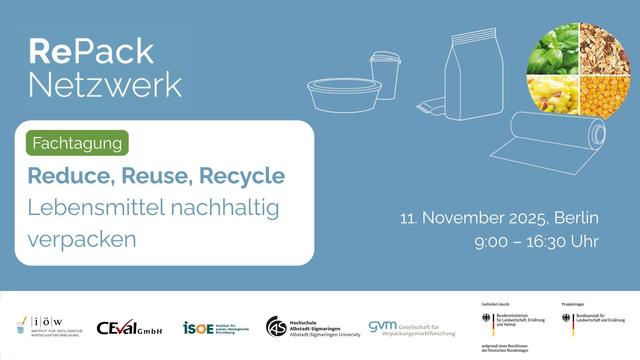 Save the Date: Fachtagung „Reduce, Reuse, Recycle – Lebensmittel nachhaltig verpacken“ , 11. November 2025, Berlin 