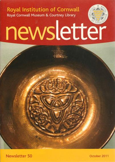 The front cover of the The Royal Institution of Cornwall Newsletter 50 for October 2011, with title in yellow and white on a red panel and a large colour photo of a copper bowl created by Francis Cargeeg, recently bequesthed to the Royal Cornwall Museum.