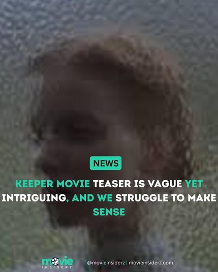 Keeper, Keeper Movie, movie insiderz