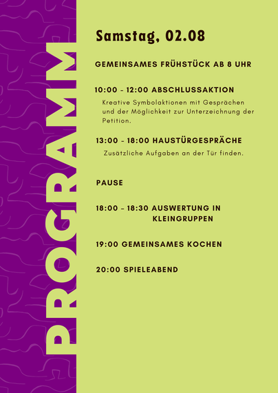 
Samstag, 2. August
10:00 – 12:00 Uhr
Parkplatz ALDI, Ansbacher Straße, Treuchtlingen
Kreative Abschlussaktion mit Gesprächen, Symbolaktionen und Möglichkeit zur Unterzeichnung der Petition
Haustürgespräche & lokaler Austausch
 Laufend während der Aktionswoche
 Direkte Gespräche in der Nachbarschaft, Aufbau lokaler Netzwerke und Kontakt mit Initiativen vor Ort