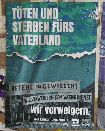 Töten und sterben fürs Vaterland - wir verweigern.

2025

#wirverweigen #gegenkrieg #ilberlin #interventionistischelinke #berlinposter #politicalposter