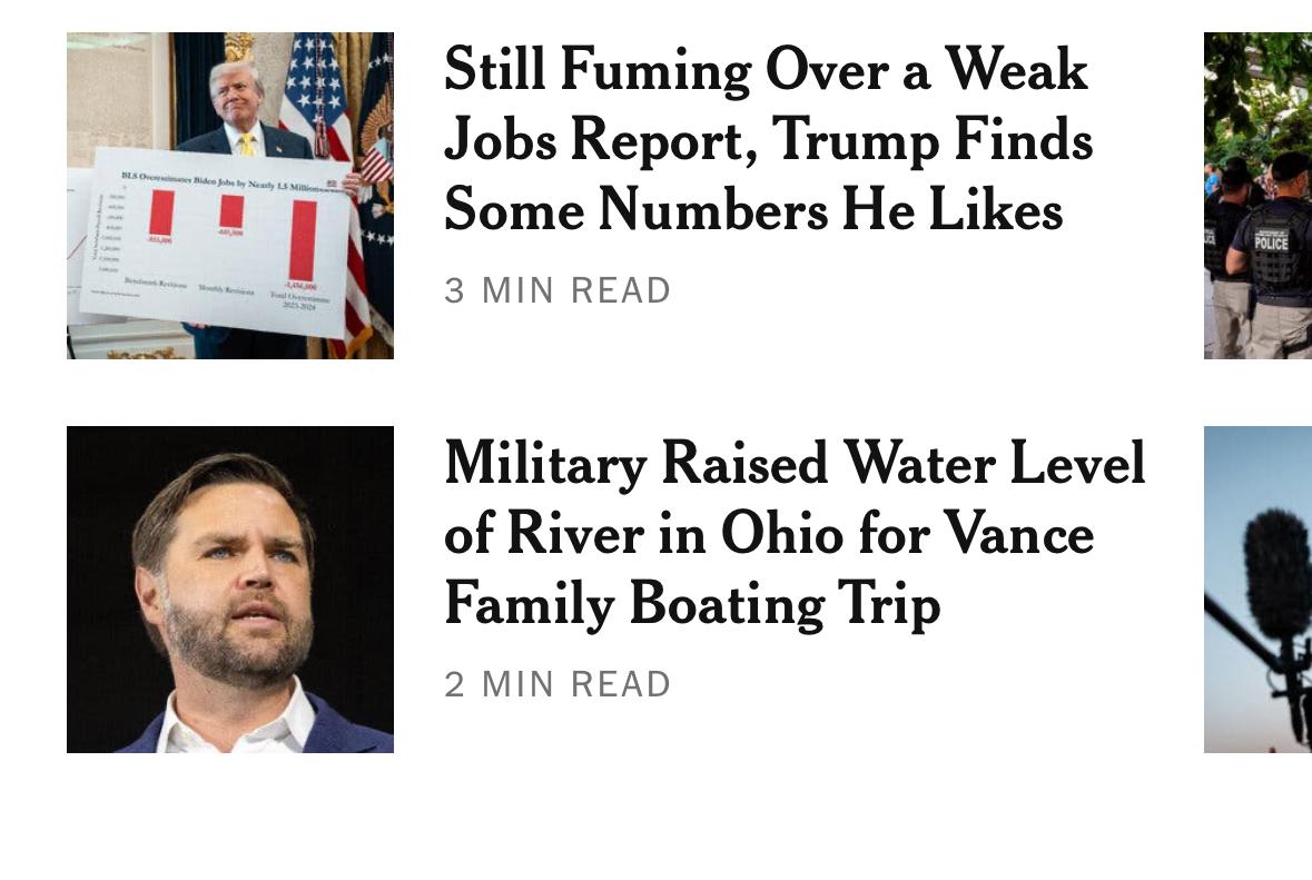Still Fuming Over a Weak Jobs Report, Trump Finds Some Numbers He Likes
3 MIN READ
Military Raised Water Level of River in Ohio for Vance
Family Boating Trip