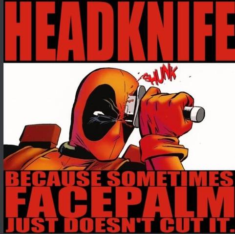 Deadpool stabing himself in the in the head: because sometimes facepalm just doesn't cut it