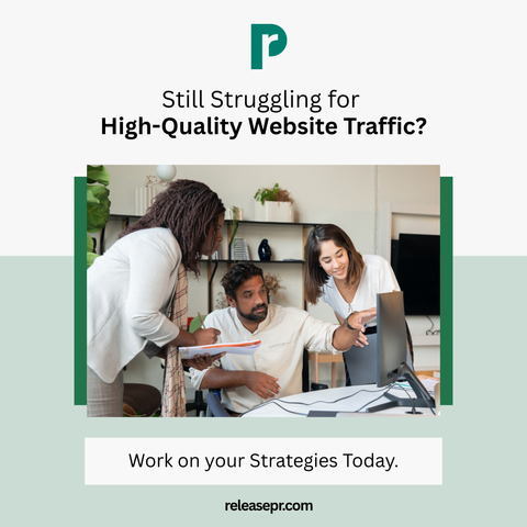 Increase Website Traffic | PR Strategy | PR Distribution -ReleasePR.com