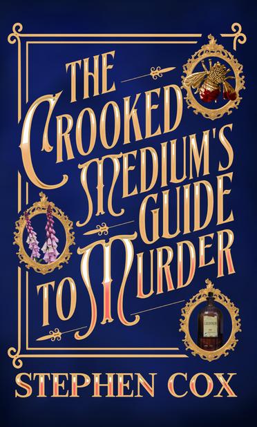 The Crooked Medium’s Guide to Murder by Stephen Cox
A striking book cover mockup with the title and author name dominating.
A rich dark blue background, and a touch of mist. The text appears in gold in a gold rectangular frame, the font is old fashioned implying C19th century. The frame has three rondels or cameos each containing a picture. Top right is a golden bee brooch with the body and one wing streaked with red blood. Middle left is foxgloves, spires of small bell flowers in pink, white and purple. Bottom right is a dark brown medicine bottle, with a pale label. The word LAUDANUM is just  visible.
There are pink highlights on some of the letters.
Taken together it is bold, mysterious, and Victorian.
