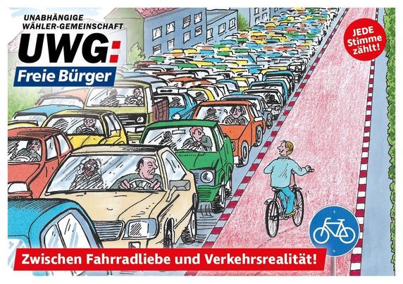 Das Bild zeigt eine dicht gedrängte Straßenszene mit vielen Autos in 7 Spuren, die in einem Verkehrsstau stecken. Im Vordergrund fährt ein Mann allein auf einem Fahrrad auf einem roten Fahrradweg, der von einem Fahrradverkehrsschild gekennzeichnet ist. Die Autos sind in verschiedenen Farben wie Blau, Rot, Gelb und Grün dargestellt. Im Hintergrund sind mehrere Gebäude zu sehen. Oben links steht der Text "UNABHÄNGIGE WÄHLER-GEMEINSCHAFT UWG Freie Bürger" und rechts oben "JEDE STIMME ZÄHLT!". Am u…