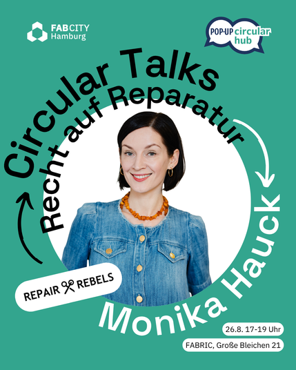 Circular Talk zum Thema Recht auf Reparatur 
📅 26.8., 17–19 Uhr
 📍 FABRIC, Große Bleichen 21