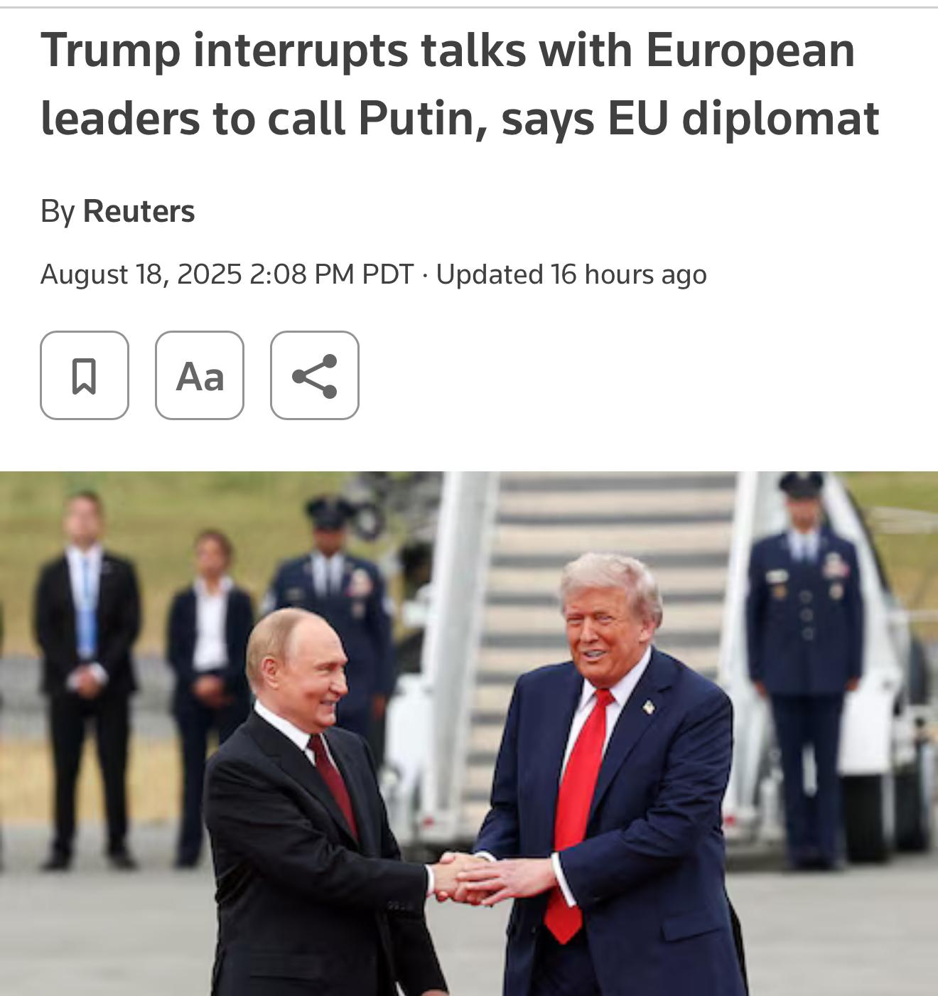 Headline Trump interrupts talks with European leaders to call Putin, says EU diplomat Imagine being able to betray multiple countries at once… Winning