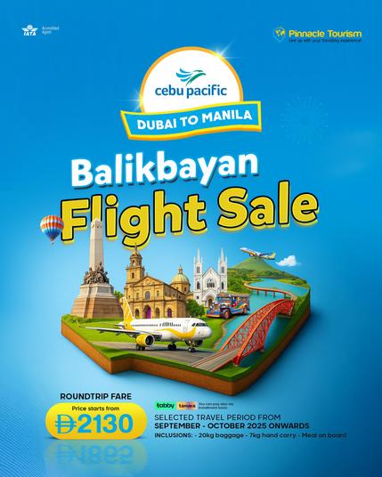 Balikbayan Flight Sale – Cebu Pacific!
Fly from Dubai to Manila at fares starting from AED 2130 roundtrip 

20kg baggage | 7kg hand carry | Meals on board | Easy installment with Tabby & Tamara

Travel Period: September – October 2025 Onwards

Don’t wait – seats are limited! Book today with Pinnacle Tourism.

Call/WhatsApp 📞 +971 54 424 8656 | pinnacletraveltour.com

Don’t miss out again! Follow us on WhatsApp for the latest Pinnacle deals & offers: https://bit.ly/PinnacleWP 

#PinnacleTourism #BalikbayanFlight #CebuPacific #DubaiToManila #PhilippinesTravel #KabayanDeals #BudgetFlights