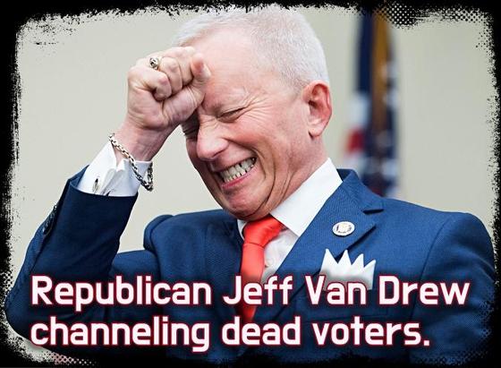 Rep. Jeff Van Drew (R-NJ-02) speaking with dead voters