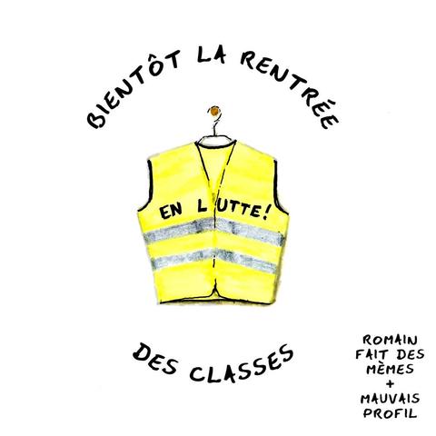 en haut, "Bientôt la rentrée", un gilet jaune avec écrit "en lutte" dessus et en dessous du gilet "des classes"