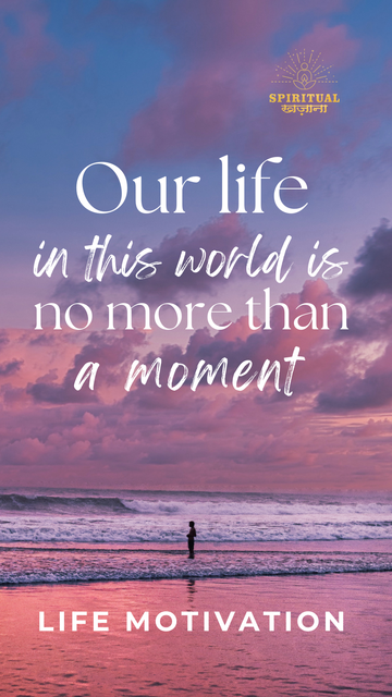 Your Life Is a Moment. Make It Eternal