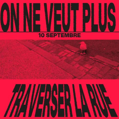 On ne veut plus traverser la rue

10 septembre 