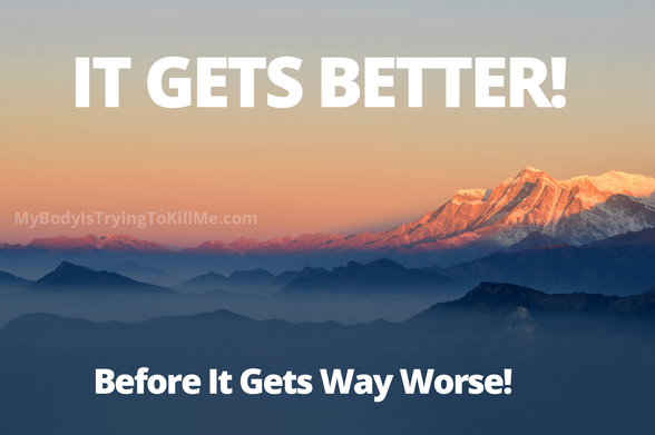 pic of mountainscape

It gets better!

Before it gets way worse!